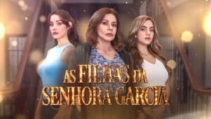 estreia as filhas da senhora garcia